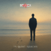In Quiet Spaces